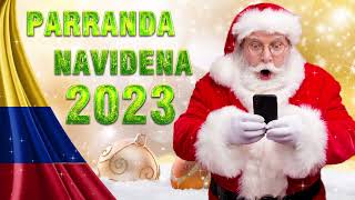 🎄🎄Parranda Navideña 2023🎄Musica Bailable Para Diciembre🎄Parranda Decembrina🎄🎄 [upl. by Noemis176]