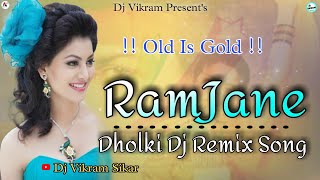 Ram Jaane Dholki Hard Bass Mix 3D Remixer Dj Vikram Roopgarh [upl. by Bonar]