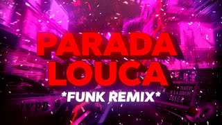 PARADA LOUCA  Aquelas Paradas Louca Que Eu Faço Com Você FUNK REMIX By DJ Samir [upl. by Ikaz]