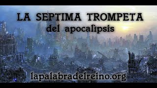 LA SÉPTIMA TROMPETA [upl. by Leiram]