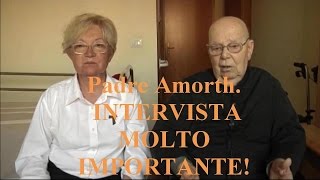 Padre Amorth INTERVISTA MOLTO IMPORTANTE 10052014 [upl. by Eniarol]