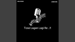 Tose Lagan Lagi Re feat Manish BHushan [upl. by Aushoj278]