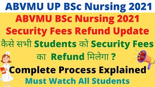 ABVMU UP BSc Nursing Latest Update  Counselling Security Fees Refund Process  Official Update [upl. by Aser]