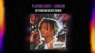 PLAYBOI CARTI  CANCUN REMIX Prod prodafterglow [upl. by Ihcas]