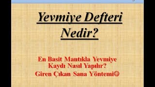 Yevmiye Defteri Nedir Yevmiye Kaydı Nasıl Yapılır Giren çıkan sana yöntemi [upl. by Katuscha]