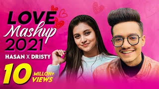 Love Mashup 2021  Hasan S Iqbal  Dristy Anam [upl. by Schaffer95]