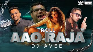 Aao Raja X Bhavesh Bhai Troll propertytransactionguru YoYoHoneySingh Remix  Dj Avee [upl. by Gearard]