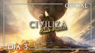 CIVILIZA Como Puedas  DIA 3  OFICIAL  Civilization VI Gameplay Español [upl. by Maffei]