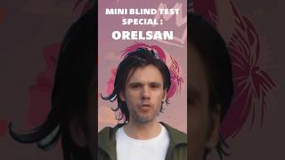 Mini Blind Test  Orelsan [upl. by Leontyne]