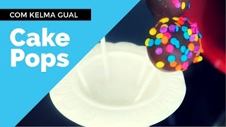 COMO FAZER CAKE POP  RECEITA FÁCIL COM KELMA GUAL [upl. by Aokek]