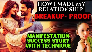 How I made my RELATIONSHIP STABLE PERMANENT amp BREAKUP PROOF  Manifestation Success Story [upl. by Hernando]