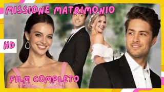 Missione matrimonio  HD  Romantico 💞  Film Completo in Italiano [upl. by Ajin688]