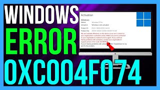 How to FIX Error Code 0xc004F074 on Windows 1011 2024 [upl. by Seumas]