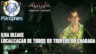 Batman™ Arkham Knight  Ilha Bleake  Todos os troféus do Charada [upl. by Liss]