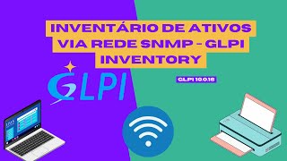 Inventário de Rede GLPI 10016  SNMP [upl. by Adnaral]