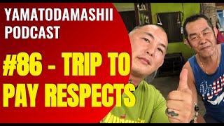 Going to Thailand to Pay Respects to my fallen brother  YAMATODAMASHII PODCAST [upl. by Shere]