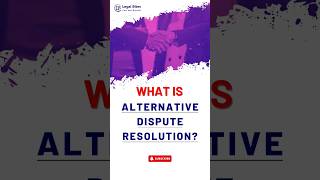 What is Alternative Dispute Resolution  ADR  Legal Bites Academy [upl. by Ariak]