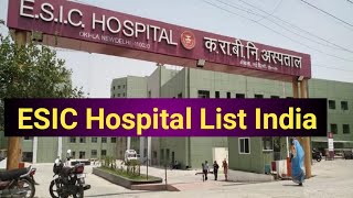 ESIC Hospital List all India  ESIC Hospital List all State  2021 [upl. by Mayhs]