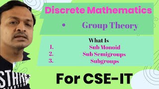 08 What Is Sub Monoid Sub Semigroups Subgroups In Group Theory In Discrete Mathematics In HINDI [upl. by Ztnaj326]