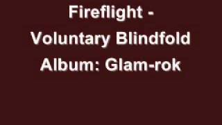 Fireflight  Voluntary Blindfold [upl. by Dorena]