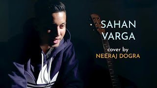 Sahan Varga  cover by Neeraj Dogra  Sing Dil Se  Salina Shelly  Latest Punjabi Songs 2019 [upl. by Sams]