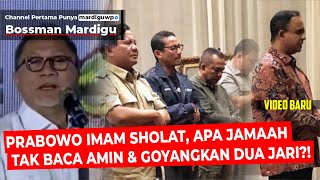 PRABOWO IMAM SHOLAT APA JAMAAH TAK BACA AMIN DAN GOYANGKAN DUA JARI   Mardigu Wowiek [upl. by Peggie723]