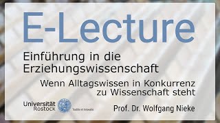 Einführung in die Erziehungswissenschaft  Wenn Alltagswissen in Konkurrenz zu Wissenschaft steht [upl. by Keyte58]