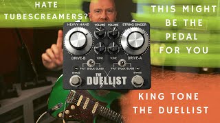 Hate Tube Screamer This Might Be The Pedal For You  Kingtone Duellist [upl. by Hgielyak]