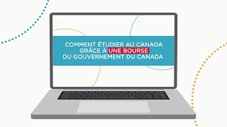 Comment étudier au Canada grâce à une bourse d’études du gouvernement du Canada [upl. by Robin387]