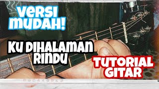 Ku dihalaman rinduLefthanded  Tutorial gitarVersi mudah [upl. by Ainwat545]