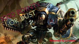 1000pts or Bust Imperial Knights [upl. by Dorlisa202]