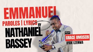 EMMANUEL PAROLES  LYRICS By NATHANIEL BASSEY Feat GRACE OMOSEBI amp IFIOK EZENWA nathanielbassey [upl. by Sarchet]