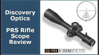 Discovery Optics EDPRS 525x56 FFP Review [upl. by Dippold]