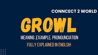 What Does growl Means  Meanings And Definitions With growl in ENGLISH [upl. by Ami279]