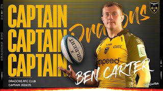 INTRODUCING YOUR NEW DRAGONS RFC CLUB CAPTAIN 202425  BEN CARTER [upl. by Ysabel]