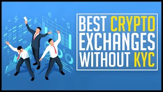 Best Crypto Exchanges Without KYC [upl. by Gautier475]