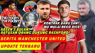 KABAR BURUK❗️Absen 3 Bulan Ratusan Orang Dukung Rashford🔥Kontrak Baru Untk Saw📝MU Mulai Nego Rice🔴 [upl. by Potter]