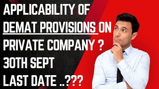 Applicability of Demat provisions on Private Company  Notification came on 27th October 2023 [upl. by Minnie534]