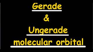 gerade and ungerade molecular orbital [upl. by Ifok]