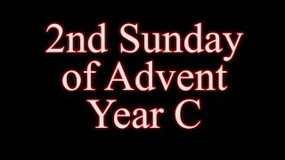 The Second Sunday of Advent  Lectionary Reading Year C [upl. by Cullan]