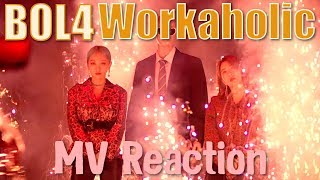 BOL4 볼빨간사춘기  Workaholic 워커홀릭  MV Reaction [upl. by Radman675]