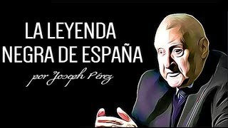 La leyenda negra de España  por Joseph Pérez [upl. by Heise]