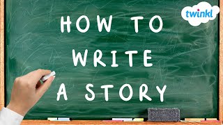 How to Write a Story for Kids  Parts of a Story  Story Writing for Kids  Twinkl USA [upl. by Navillus]