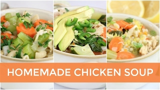 3 Easy Homemade Chicken Soup Recipes [upl. by Iiette]