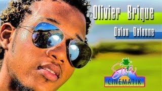 Olivier Brique  Dalon Dalonne Clip Officiel HD [upl. by Pagas63]