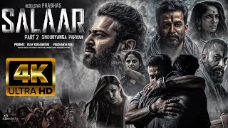 Salaar Part 2 Shouryanga Parvam  FULL HINDI DUBBED Movie 4K HD Facts  Prabhas  ShrutiPrithviraj [upl. by Dall]