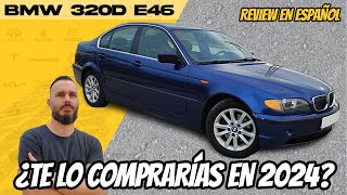 ¿Lo comprarías en 2024 Revisión y prueba BMW 320d e46 [upl. by Christopher371]