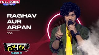 Raghav और Arpan  VOID  MTV Hustle [upl. by Ahsieyt374]