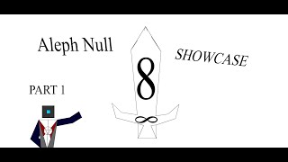 Aleph Null SHOWCASE Part 1 [upl. by Nancey]