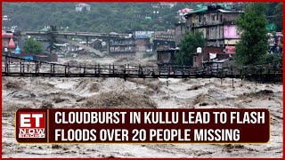 Flash Floods In Himachal Pradesh Over 20 People Missing After Cloudburst In Kullu  Top News [upl. by Rashidi]